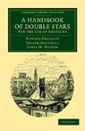 Edward Crossley, Edward Gledhill Crossley, Crossley Edward, Joseph Gledhill, Gledhill Joseph, James M. Wilson... - Handbook of Double Stars