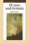 Andrew Benjamin, Andrew (Professor of Philosophy and Jewi Benjamin, Andrew (Professor of Philosophy and Jewish Thought Benjamin - Of Jews and Animals