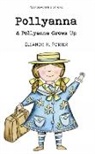 Eleanor H. Porter, Porter Eleanor H. - Pollyanna & Pollyanna Grows Up