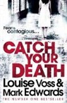 EDWARDS, Mark Edwards, Vos, Voss, Louise Voss, Voss Louise - Catch your Death