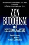 Erich Fromm, Richard de Martino, D.T. Suzuki - Zen Buddhism and Psycho Analysis