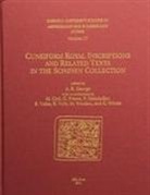 A. R. (EDT)/ Civil George, Andrew R. George, Andrew R. George - Cuneiform Royal Inscriptions and Related Texts in the Schoyen