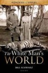 Bill Schwarz, Bill (School of English and Drama Schwarz, Schwarz Bill - The White Man's World