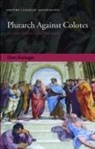 Eleni Kechagia - Plutarch Against Colotes