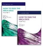Chris Bulstrode, Pradip K. Datta, Pradip K./ Kaur Datta, Vasha Kaur, Chris Bulstrode, Pradip K. Datta... - How to Pass the Mrcs Osce