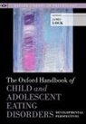 James Lock, James (EDT) Lock, James Lock, Lock James - The Oxford Handbook of Child and Adolescent Eating Disorders