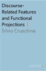 Silvio Cruschina, Cruschina Silvio - Discourse-Related Features and Functional Projections