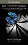 Sharon L. Crasnow, Sharon L. (EDT)/ Superson Crasnow, Sharon L. Crasnow, Sharon L. (Professor of Philosophy Crasnow, Crasnow Sharon L., Anita M. Superson... - Out from the Shadows
