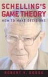 Robert V Dodge, Robert V. Dodge, Dodge Robert V. - Schelling's Game Theory