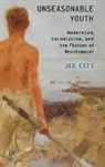 Esty, Jed Esty - Unseasonable Youth