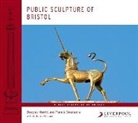 Katharine Eustace, Francis Greenacre, Francis W. Greenacre, Douglas Merritt, Douglas/ Greenacre Merritt - Public Sculpture of Bristol