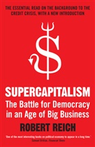 Robert B. Reich, Reich Robert B. - Supercapitalism