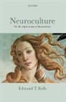 Edmund T. Rolls, Edmund T. (Oxford Centre for Computational Rolls, Edmund T. (Oxford Centre for Computational Neuroscience Rolls - Neuroculture