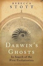 Rebecca Stott - Darwin's Ghosts: In Search of the First Evolutionists