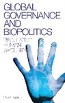David Roberts, David W. Roberts, David. W Roberts - Global Governance and Biopolitics