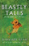 Vikram Seth - Beastly tales from here and there