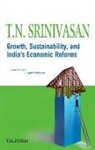 Srinivasan, T N Srinivasan, T. N. Srinivasan, T. N. Srinivasan, T.N. Srinivasan - Growth, Sustainability, and India's Economic Reforms
