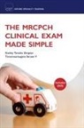 Tiroumourougane V Serane, Tiroumourougane V (Specialist Registrar Serane, Tiroumourougane V. Serane, Stanley Tamuka Zengeya, Stanley Tamuka (Consultant Paediatrician Zengeya, Stanley Tamuka/ Serane Zengeya - The Mrcpch Clinical Exam Made Simple