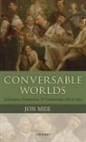 Jon Mee, Jon (Professor of Romanticism Studies Mee, Jon J. Mee, Mee Jon - Conversable Worlds