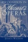 Jessica Waldoff, Jessica (Assistant Professor of Music Waldoff - Recognition in Mozart's Operas