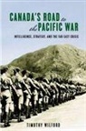 Timothy Wilford - Canada's Road to the Pacific War