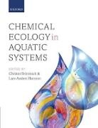 Christer Bronmark, Christer Hansson Bronmark, Lars-Anders Hansson, Christer Bronmark, Christer Brönmark, Lars-Anders Hansson - Chemical Ecology in Aquatic Systems