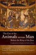 Lenn E. Goodman, Lenn E. (Vanderbilt University) Mcgregor Goodman, Lenn E. Mcgregor Goodman, Richard McGregor, Lenn E. Goodman, … - Case of the Animals Versus Man Before the King of the Jinn