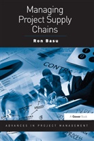Ron Basu, Basu Ron - Managing Project Supply Chains