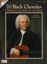 Johann Sebastian Bach, Johann Sebastian (COP)/ Phillips Bach - 70 Bach Chorales for Easy Classical Guitar
