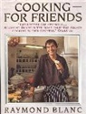 Raymond Blanc - Cooking for friends