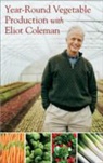Eliot Coleman - Year-Round Vegetable Production With Eliot Coleman