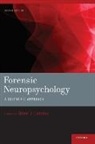 Glenn J. Larrabee, Glenn J. (EDT) Larrabee, Glenn J. Larrabee - Forensic Neuropsychology