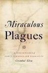 Cristobal Silva, Cristobal (Assistant Professor of English &amp; Comparative Literature Silva, Silva Cristobal - Miraculous Plagues