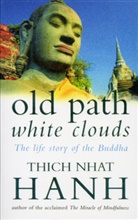 Thich Nhat Hanh, Hanh Thich Nhat, Thich Nhat Hanh, Thich Nhat Hanh - Old Path White Clouds