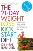 Dr Neal Barnard, Neal Barnard, Neal D. Barnard, Dr Neal Barnard, Dr Neal Barnard - The 21 Day Weight Loss Kickstart