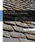Historic England, Historic (Historic England England, English Heritage, Historic England - Practical Building Conservation: Roofing