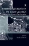 Annie Jafalian, Dr. Annie Jafalian, Annie Jafalian, Dr. Annie Jafalian - Reassessing Security in the South Caucasus