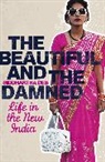 Siddhartha Deb, Deb Siddhartha - The Beautiful and the Damned