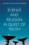 John Polkinghorn, John Polkinghorne, Revd Professor John Polkinghorne - Science and Religion in Quest of Truth