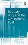 Ken Coghill, Ken Sampford Coghill, Ken Smith Coghill, Charles Sampford, Professor Charles Sampford, Tim Smith... - Fiduciary Duty and the Atmospheric Trust