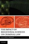 Nita Farahany, Nita (EDT) Farahany, Nita Farahany, Nita (Associate Professor of Law and Associate Professor of Philosophy Farahany, Farahany Nita - The Impact of Behavioral Sciences on Criminal Law