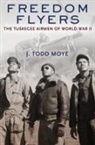 J. Todd Moye - Freedom Flyers