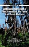 Junyong Zhu, Junyong (EDT)/ Zhang Zhu, Xuejun Pan, Pan Xuejun, Xiao Zhang, Zhang Xiao... - Sustainable Production of Fuels, Chemicals, and Fibers from Fores