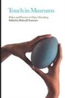 Helen Chatterjee, Helen J. Chatterjee, Sally MacDonald, David Prytherch, Helen Chatterjee, Helen J. Chatterjee - Touch in Museums