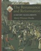 Merry Wiesner-Hanks - The Renaissance and Reformation