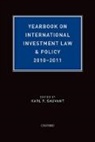 Karl P. (EDT) Sauvant, Karl P. Sauvant, Sauvant Karl P. - Yearbook on International Investment Law & Policy 2010-2011