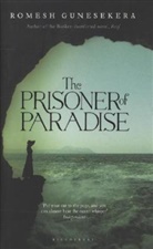 Romesh Gunesekera - The Prisoner of Paradise