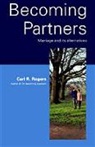 Carl Rogers, Carl R. Rogers, Rogers Carl - Becoming partners
