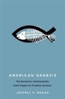 Jeffrey P Moran, Jeffrey P. Moran, Jeffrey P. (Associate Professor of History Moran, Moran Jeffrey P. - American Genesis