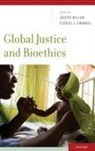 Millum, Joseph Millum, Joseph (EDT)/ Emanuel Millum, Ezekiel Emanuel, Ezekiel J. Emanuel, Joseph Millum... - Global Justice and Bioethics